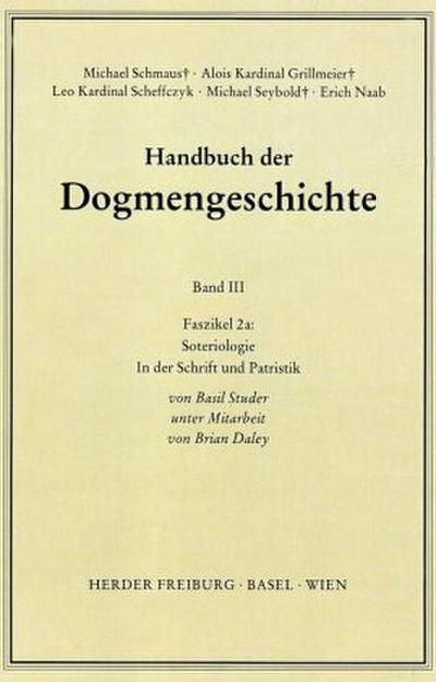 Handbuch der Dogmengeschichte / Bd III: Christologie - Soteriologie - Mariologie. Gnadenlehre / Soteriologie.Faszikel.2a