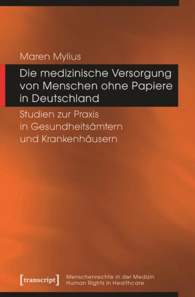 Die medizinische Versorgung von Menschen ohne Papiere in Deutschland