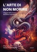 L’arte di non morire. Viaggio nell’universo fantastico napoletano
