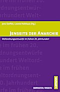 Jenseits der Anarchie: Weltordnungsentwürfe im frühen 20. Jahrhundert (Normative Orders)
