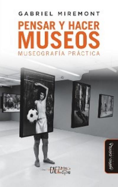 Pensar y hacer museos