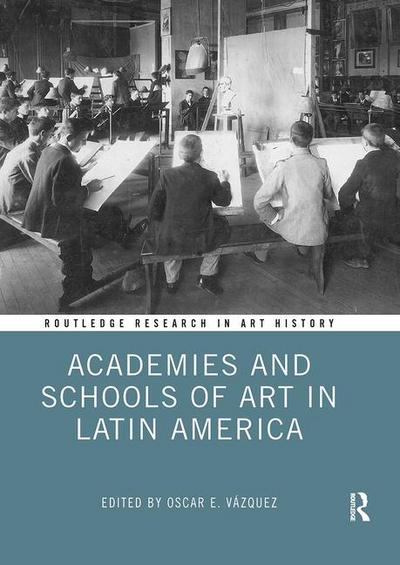 Academies and Schools of Art in Latin America