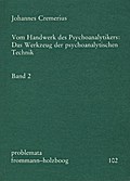 Vom Handwerk des Psychoanalytikers: Das Werkzeug d