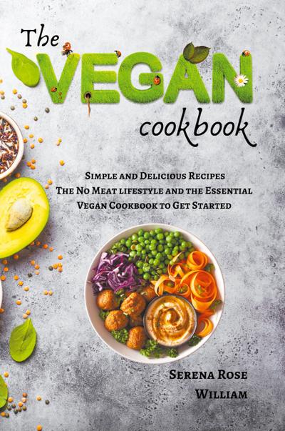 The Vegan Cookbook - Simple and Delicious Recipes