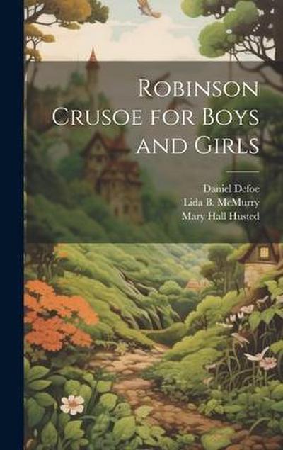 Robinson Crusoe for Boys and Girls
