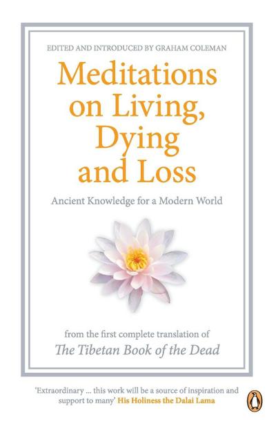 Meditations on Living Dying and Loss