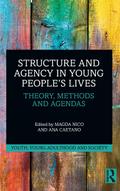 Structure and Agency in Young People’s Lives