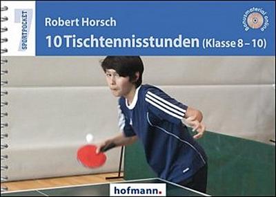 10 Tischtennisstunden (Klasse 8-10) 