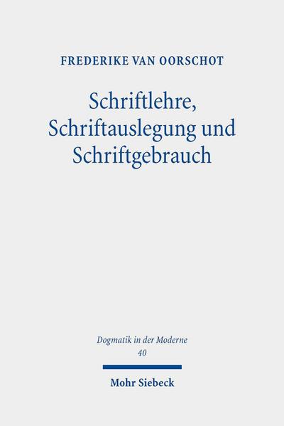 Schriftlehre, Schriftauslegung und Schriftgebrauch