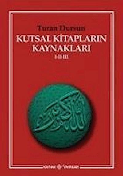 Kutsal Kitaplarin Kaynaklari 1 - 2 - 3
