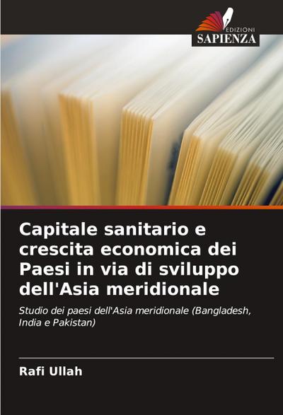 Capitale sanitario e crescita economica dei Paesi in via di sviluppo dell’Asia meridionale
