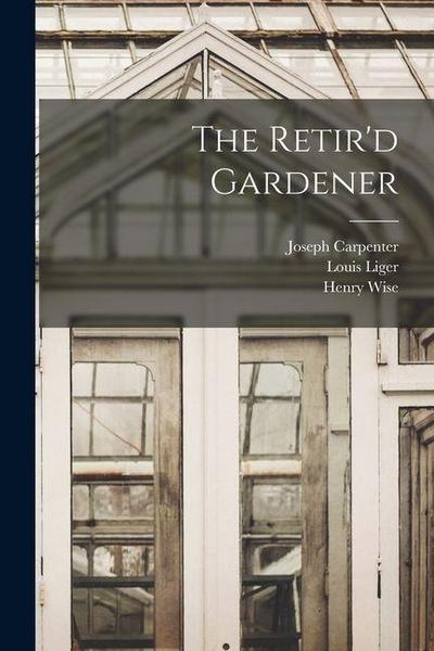 The Retir’d Gardener