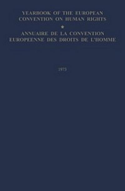 Yearbook of the European Convention on Human Rights / Annuaire de la Convention Europeenne des Droits de L’Homme