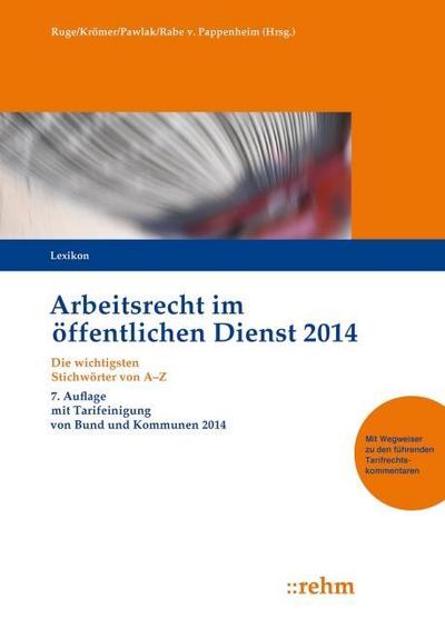 Arbeitsrecht im öffentlichen Dienst 2014: Die wichtigsten Stichwörter von A-Z