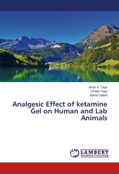 Analgesic Effect of ketamine Gel on Human and Lab Animals