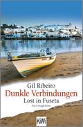 Dunkle Verbindungen: Lost in Fuseta. Ein Portugal-Krimi (Leander Lost ermittelt, Band 6)