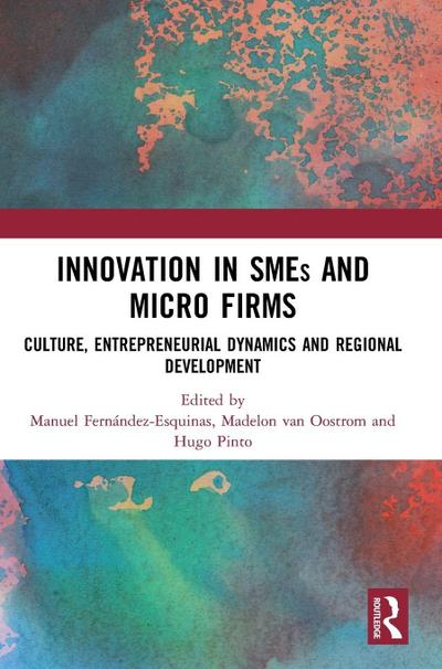 Innovation in SMEs and Micro Firms