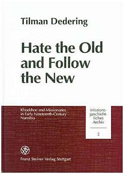 Hate the Old and Follow the New - Tilman Dedering