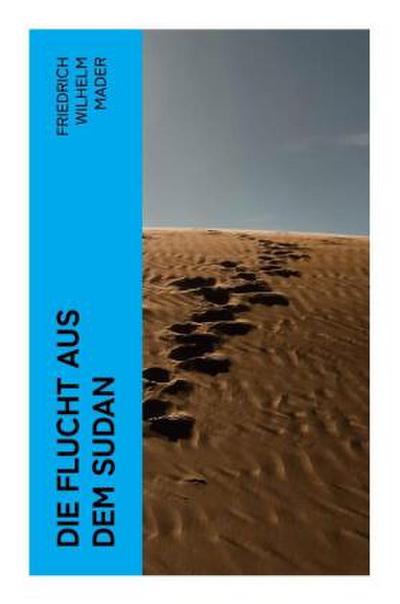 Die Flucht aus dem Sudan