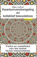 Kwantumverstrengeling en kollektief bewusteloos. Fisika en metafisika van die heelal. Nuwe interpretasies