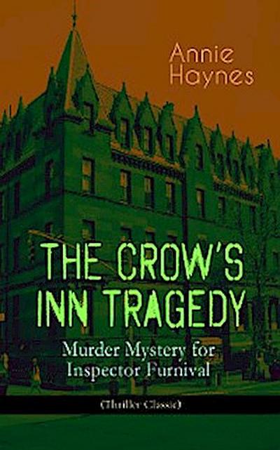 THE CROW’S INN TRAGEDY – Murder Mystery for Inspector Furnival (Thriller Classic)