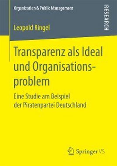 Transparenz als Ideal und Organisationsproblem