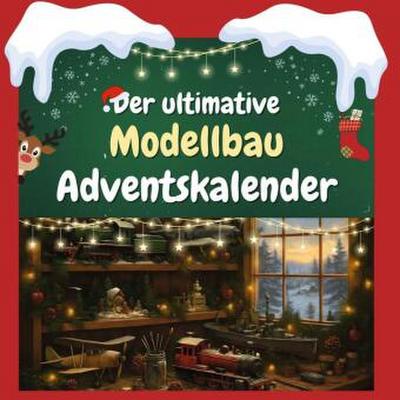 Der ultimative Modellbau-Adventskalender