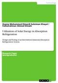 Utilization of Solar Energy in Absorption Refriger