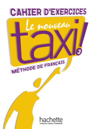 Le nouveau taxi! Cahier d’exercices