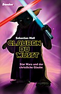 ’Glauben du musst’