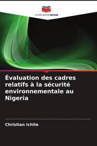 Évaluation des cadres relatifs à la sécurité environnementale au Nigeria