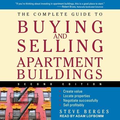 The Complete Guide to Buying and Selling Apartment Buildings Lib/E: 2nd Edition