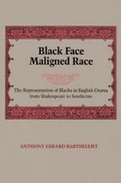 Black Face Maligned Race