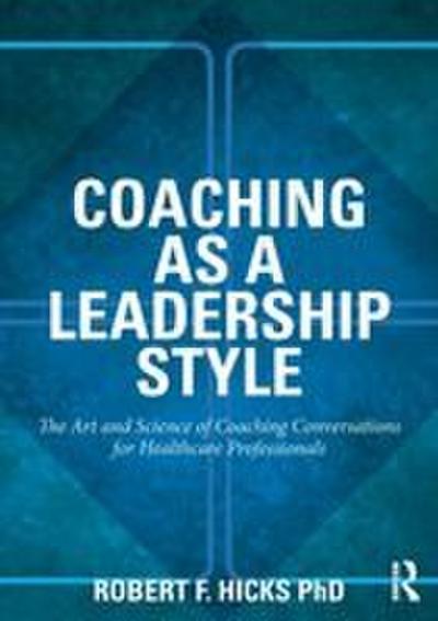 Coaching as a Leadership Style