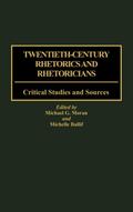 Twentieth-Century Rhetorics and Rhetoricians