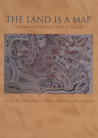 The Land is a Map: Placenames of Indigenous Origin in Australia