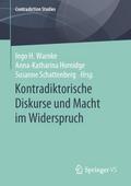 Kontradiktorische Diskurse und Macht im Widerspruc