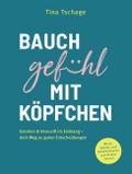 Bauchgefühl mit Köpfchen