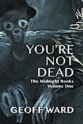 You’re Not Dead