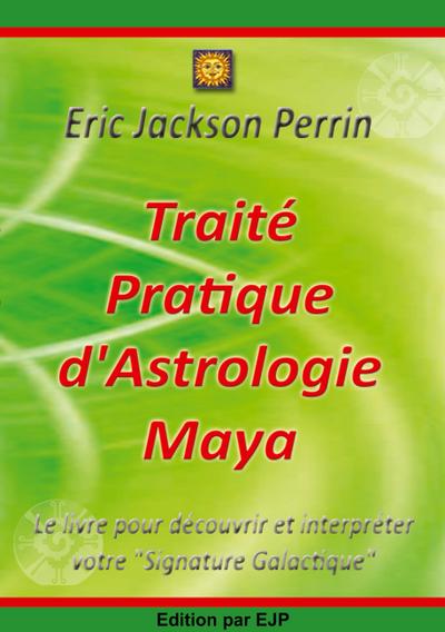 Traité Pratique d’Astrologie Maya