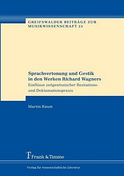 Sprachvertonung und Gestik in den Werken Richard Wagners