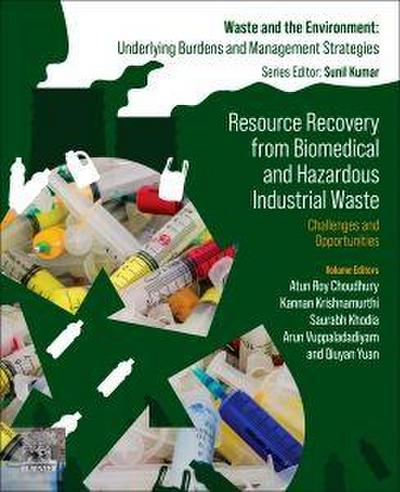 Resource Recovery from Biomedical and Hazardous Industrial Waste