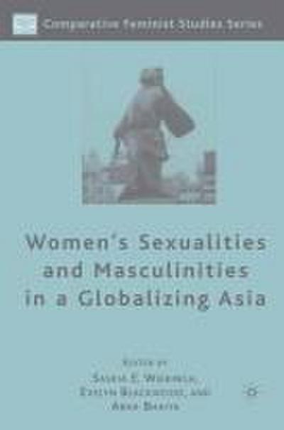 Women’s Sexualities and Masculinities in a Globalizing Asia