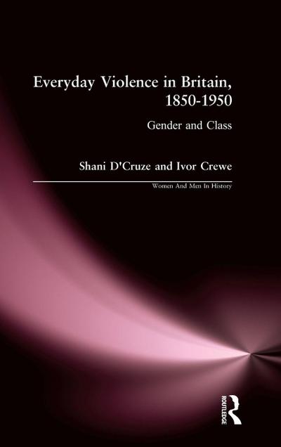 Everyday Violence in Britain, 1850-1950