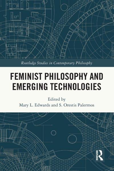 Feminist Philosophy and Emerging Technologies