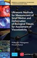 Ultrasonic Methods for Measurement of Small Motion and Deformation of Biological Tissues for Assessment of Viscoelasticity