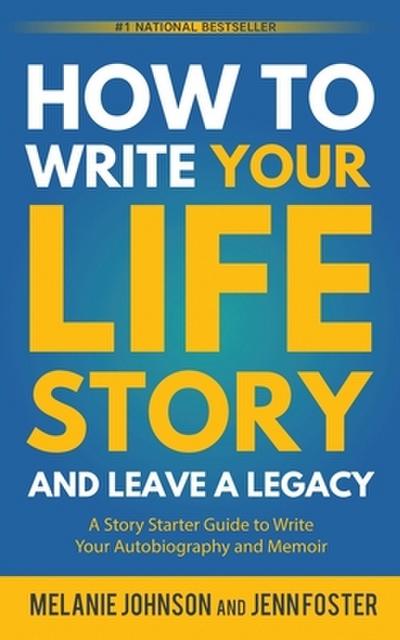 How to Write Your Life Story and Leave a Legacy