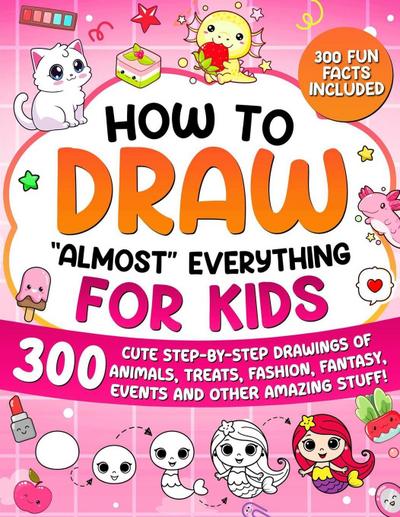 How to Draw "Almost" Everything for Kids