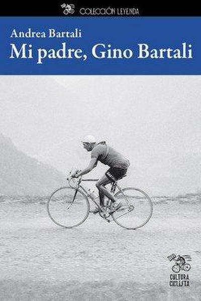 Mi padre, Gino Bartali