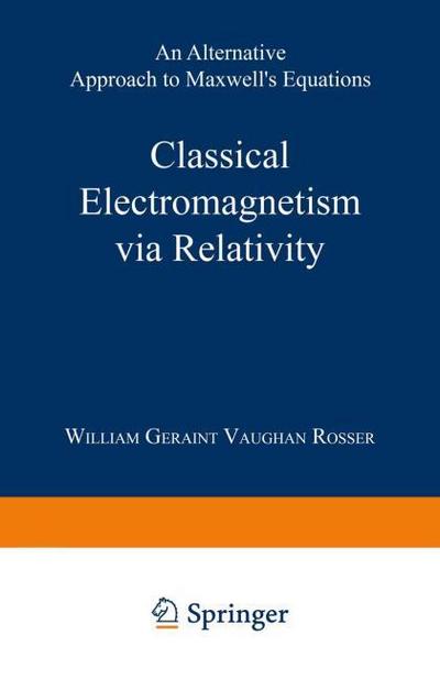 Classical Electromagnetism via Relativity